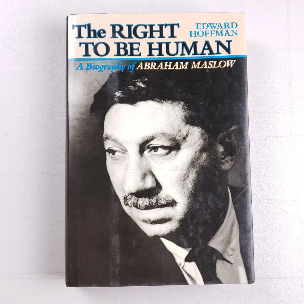 The Right to Be Human A Biography of Abraham Maslow Edward Hoffman 1st Ed‎ 1988